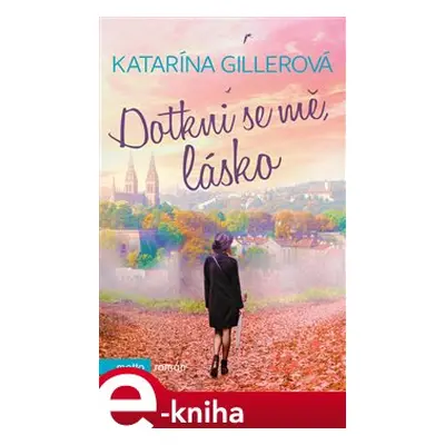 Dotkni se mě, lásko - Katarína Gillerová