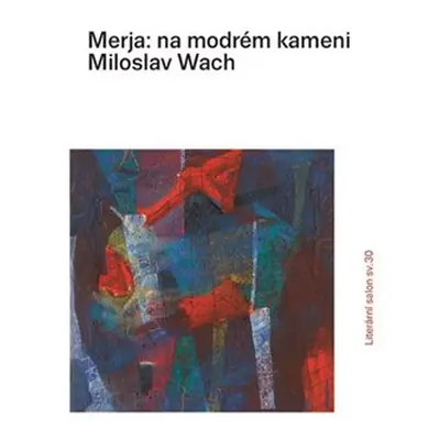 Merja: na modrém kameni - Miloslav Wach