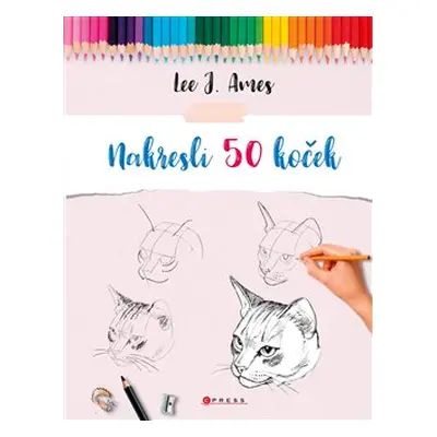 Nakresli 50 koček - Lee J. Ames