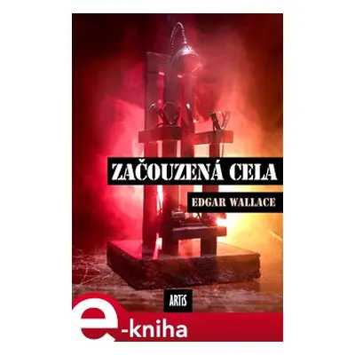 Začouzená cela - Edgar Wallace