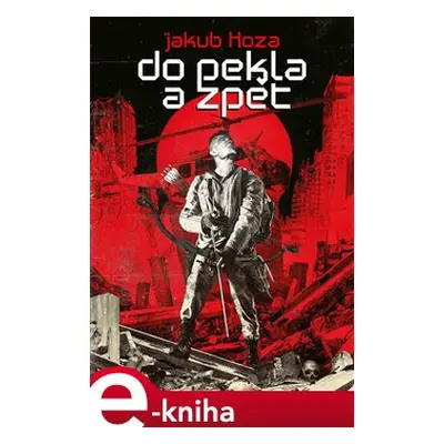 Do pekla a zpět - Jakub Hoza