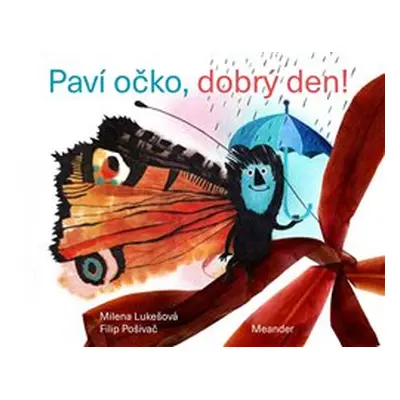 Paví očko, dobrý den! - Milena Lukešová