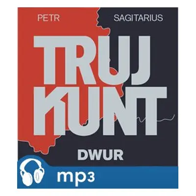 Trujkunt I. - Dwur, mp3 - Petr Sagitarius