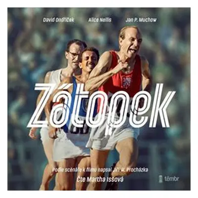 Zátopek - David Ondříček, Jiří W. Procházka, Jan P. Muchow, Alice Nellis