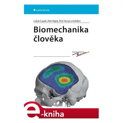 Biomechanika člověka - Lukáš Čapek, Petr Hájek, Petr Henyš, kolektiv