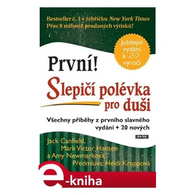 Slepičí polévka pro duši - Amy Newmarková, Mark Victor Hansen, Jack Canfield