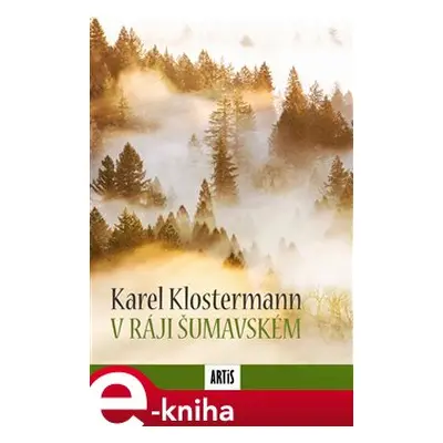 V ráji šumavském - Karel Klostermann