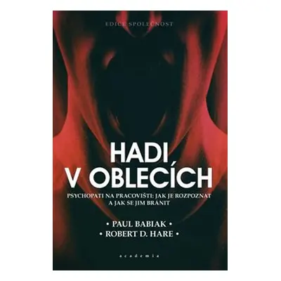 Hadi v oblecích - Paul Babiak, Robert D. Hare