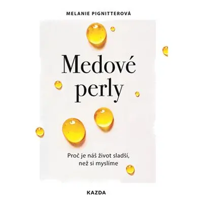 Medové perly - Melanie Pignitterová