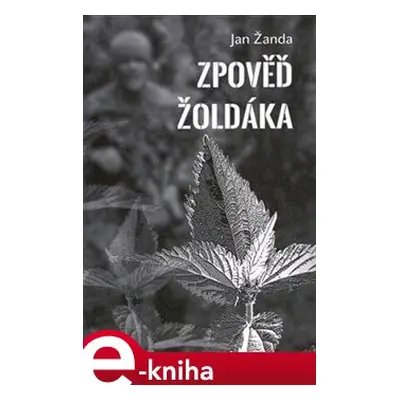 Zpověď žoldáka - Jan Žanda