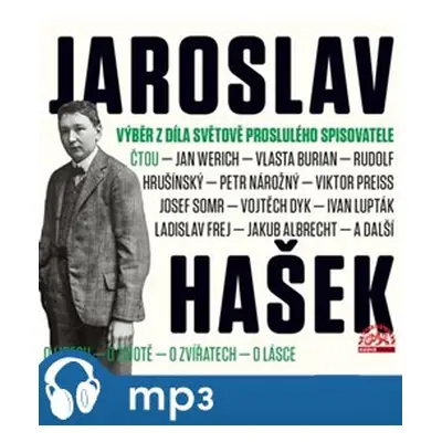 Hašek: Výběr z díla světově proslulého spisovatele, mp3 - Jaroslav Hašek