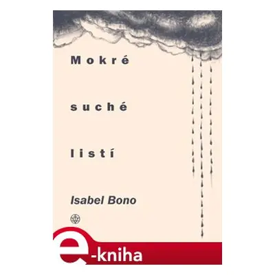 Mokré suché listí - Isabel Bono