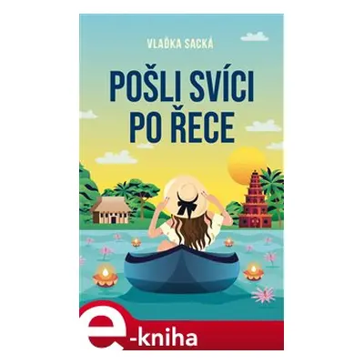 Pošli svíci po řece - Vlaďka Sacká