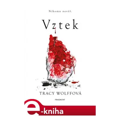 Vztek - Tracy Wolffová