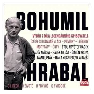 Bohumil Hrabal - Z díla legendárního spisovatele - Bohumil Hrabal