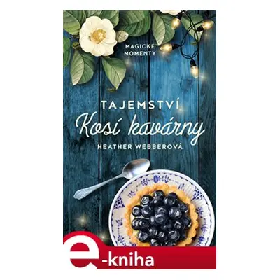 Tajemství Kosí kavárny - Heather Webberová