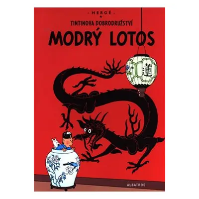 Tintin 5 - Modrý lotos - Hergé