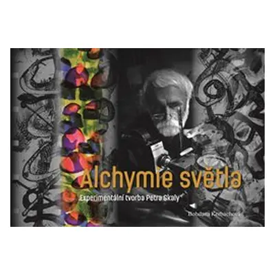 Alchymie světla - Bohdana Kerbachová