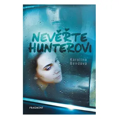 Nevěřte Hunterovi - Karolína Bendová