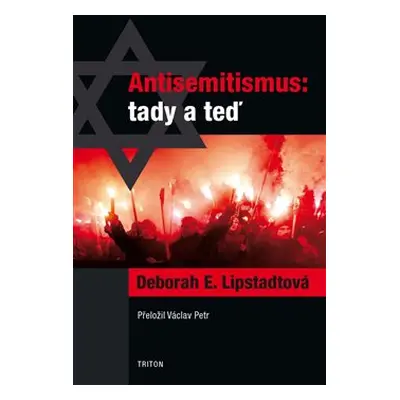 Antisemitismus: tady a teď - Deborah E. Lipstadtová