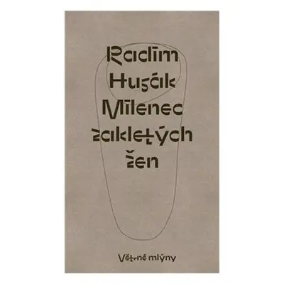 Milenec zakletých žen - Radim Husák