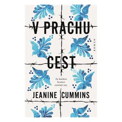 V prachu cest - Jeanine Cummins