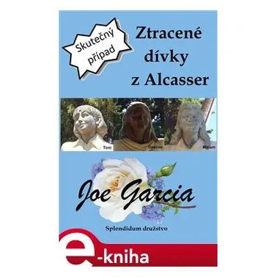 Ztracené dívky z Alcasser - Joe Garcia