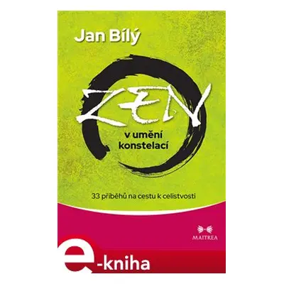 Zen v umění konstelací - Jan Bílý