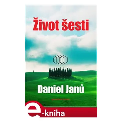 Život šesti - Daniel Janů