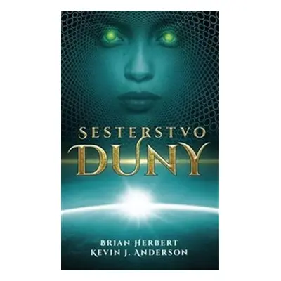 Sesterstvo Duny - Brian Herbert, Kevin J. Anderson