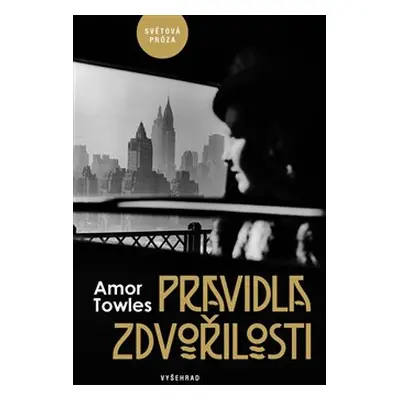 Pravidla zdvořilosti - Amor Towles