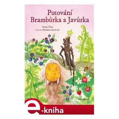 Putování Brambůrka a Javůrka - Tereza Glize