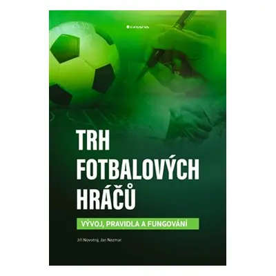 Trh fotbalových hráčů - Jiří Novotný, Jan Nezmar