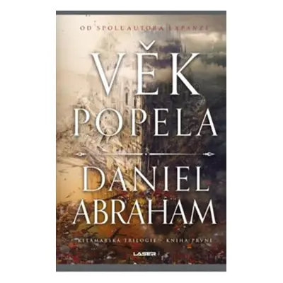 Věk popela - Daniel Abraham