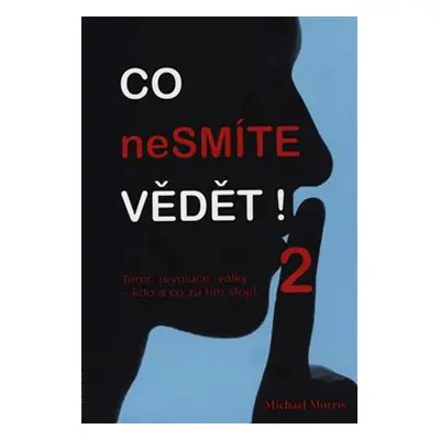 Co nesmíte vědět! 2 - Michael Morris