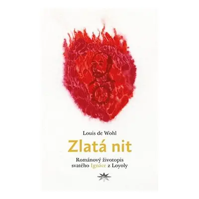 Zlatá nit - Louis de Wohl