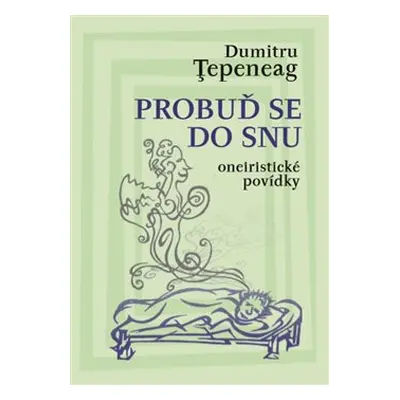 Probuď se do snu - Dumitru Ţepeneag