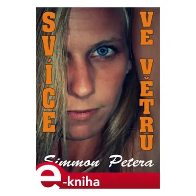 Svíce ve větru - Simmon Petera