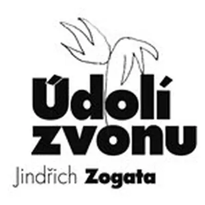 Údolí zvonu - Jindřich Zogata