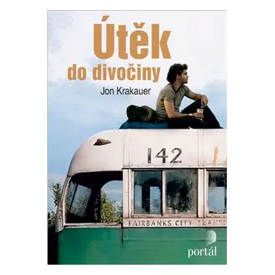 Útěk do divočiny - Jon Krakauer