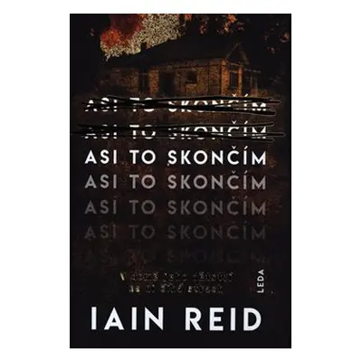 Asi to skončím - Iain Reid