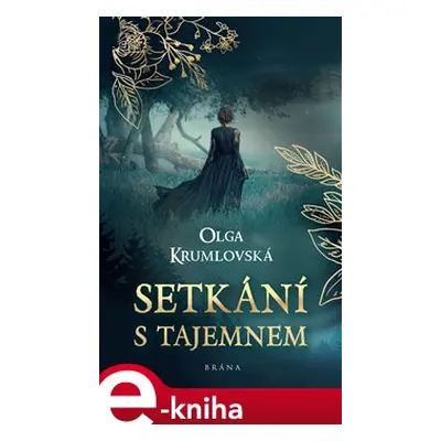 Setkání s tajemnem - Olga Krumlovská