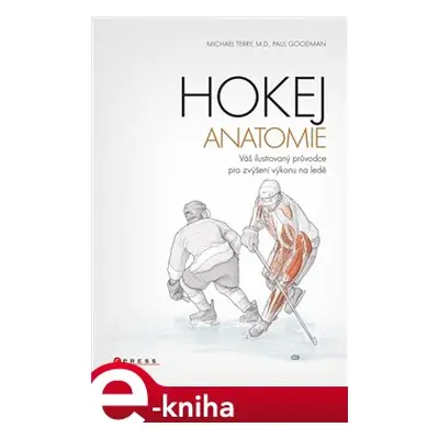 Hokej - anatomie - Michael Terry, Paul Goodman