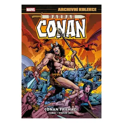 Archivní kolekce Barbar Conan 1: Conan přichází - Roy Thomas