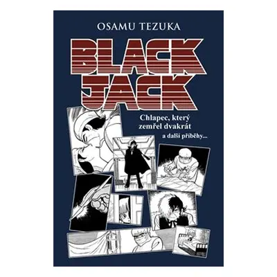 Black Jack: Chlapec, který zemřel dvakrát a další příběhy - Osamu Tezuka