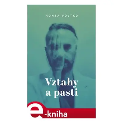 Vztahy a pasti - Honza Vojtko