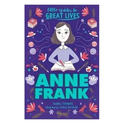 Little Guides to Great Lives: Anne Frank - Isabel Thomas