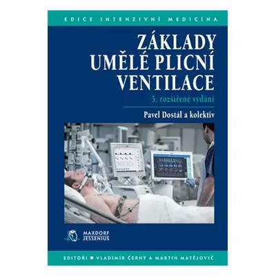 Základy umělé plicní ventilace - Pavel Dostál