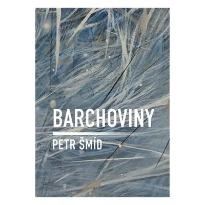 Barchoviny - Petr Šmíd