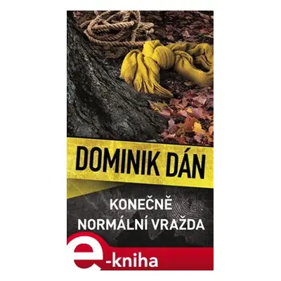 Konečně normální vražda - Dominik Dán